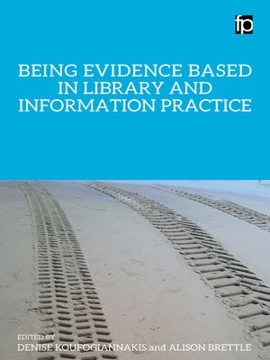 cover image of Being Evidence Based in Library and Information Practice
